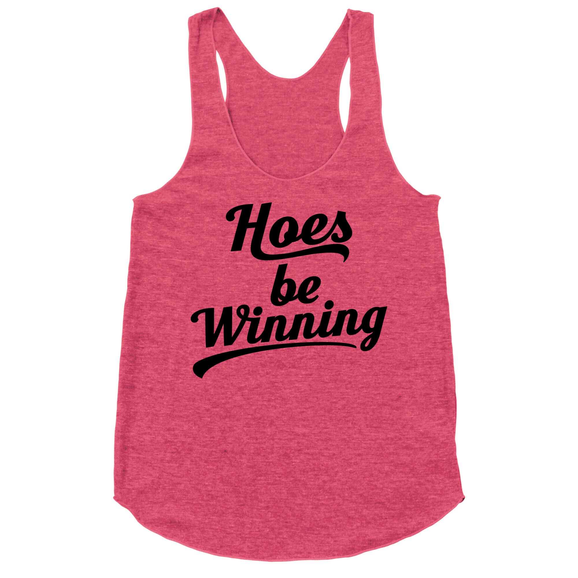 Hoes be Winning Racerback Tank